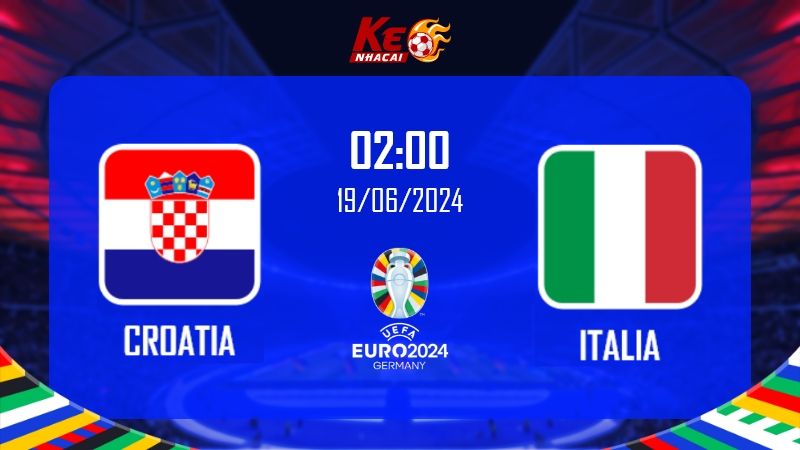 Soi kèo Croatia vs Italia