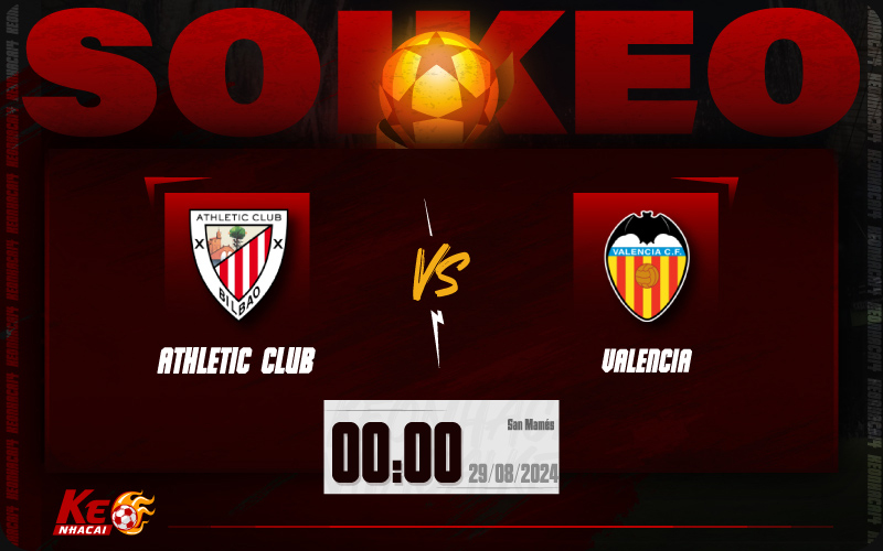 Soi kèo Ath Bilbao vs Valencia 00h00 ngày 29/8/2024