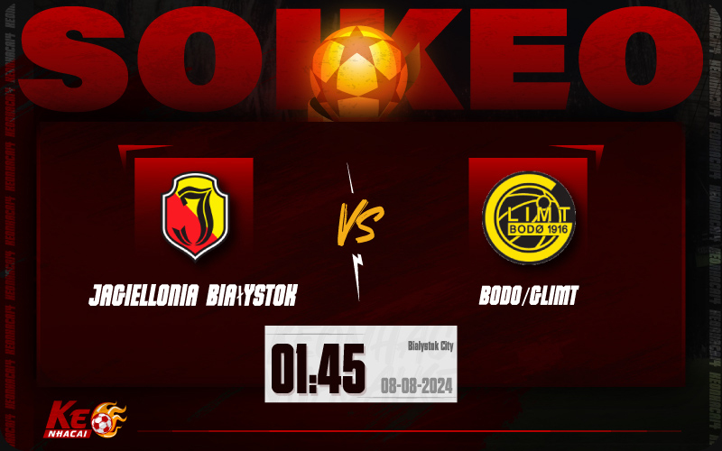 Soi kèo Jagiellonia vs Bodo Glimt 01h45 ngày 08/8/2024