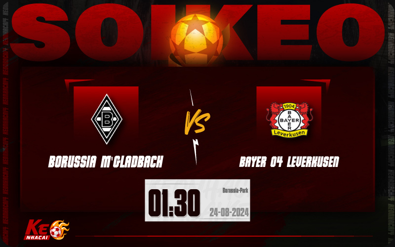 Soi kèo Monchengladbach vs Leverkusen 01h30 ngày 24/8/2024