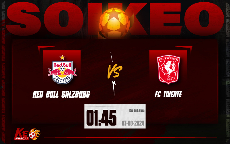 Soi kèo Salzburg vs Twente 01h45 ngày 07/8/2024