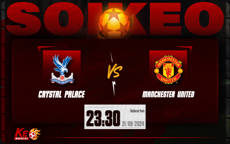 Soi kèo Crystal Palace vs Man Utd