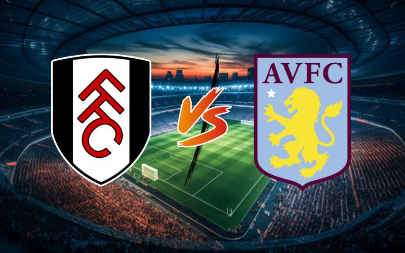 Fulham vs Aston Villa